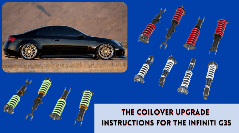 The Coilover Upgrade Instructions for the Infiniti G35