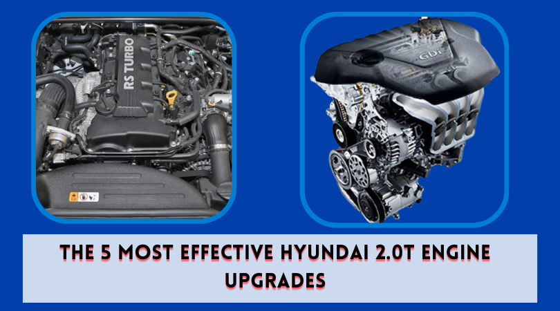 The 5 Most Effective Hyundai 2 0t Engine Upgrades