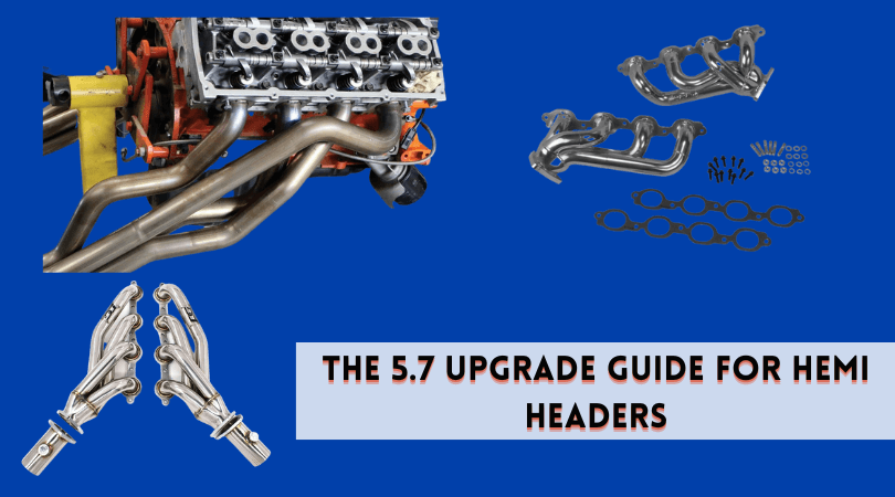 The 5.7 Upgrade Guide for HEMI Headers
