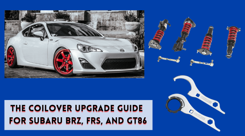 The Coilover Upgrade Guide for Subaru BRZ, FRS, and GT86