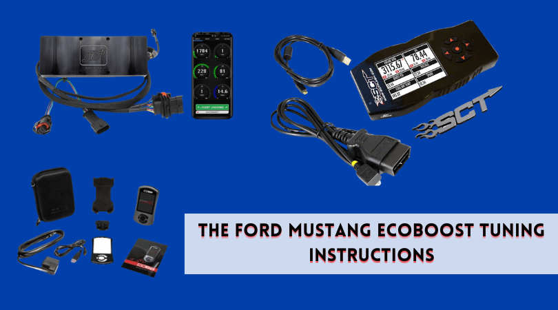The Ford Mustang EcoBoost Tuning Instructions