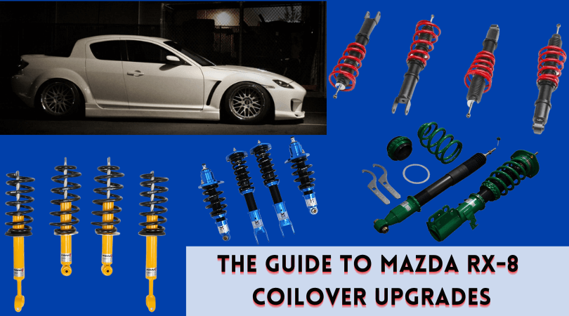 The Guide to Mazda RX-8 Coilover Upgrades