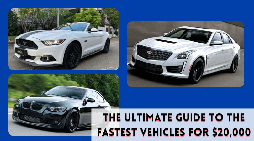 The Ultimate Guide to the Fastest Vehicles for $20.000
