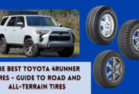 The Best Toyota 4Runner Tires - Guide to Road and All-Terrain Tires