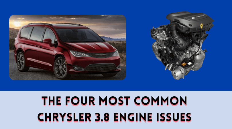 The Four Most Common Chrysler 3.8 Engine Issues