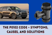 The P0102 Code - Symptoms, Causes, and Solutions