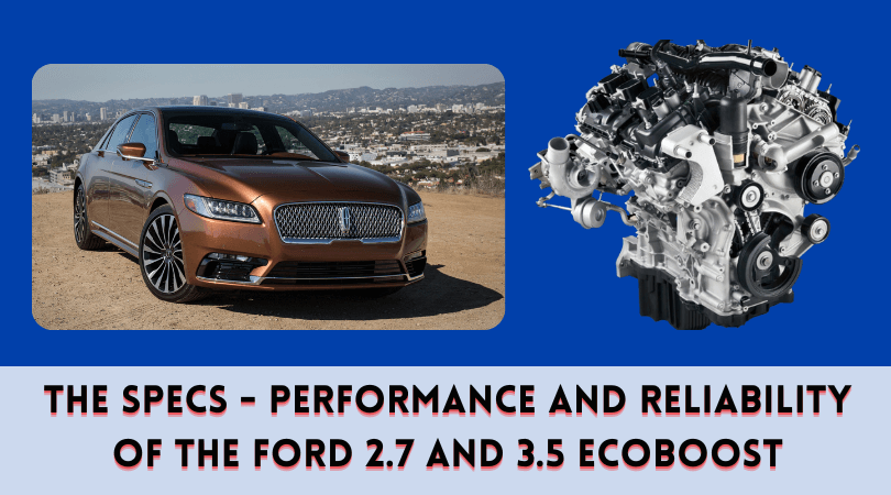 The Specs – Performance and Reliability of the Ford 2.7 and 3.5 EcoBoost