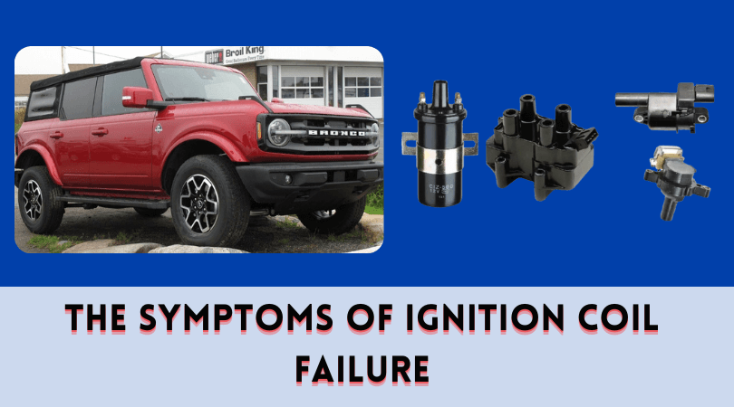 The Symptoms of Ignition Coil Failure
