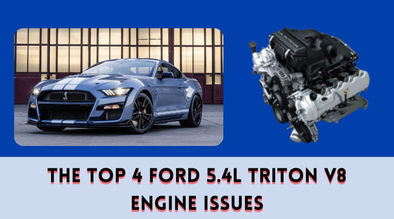 The Top 4 Ford 5.4L Triton V8 Engine Issues