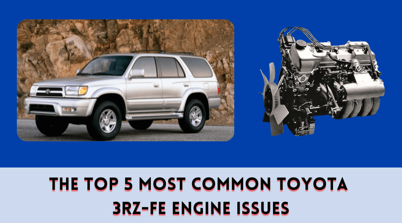 The Top 5 Most Common Toyota 3RZ-FE Engine Issues