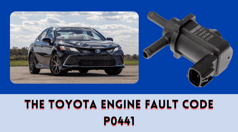 The Toyota Engine Fault Code P0441