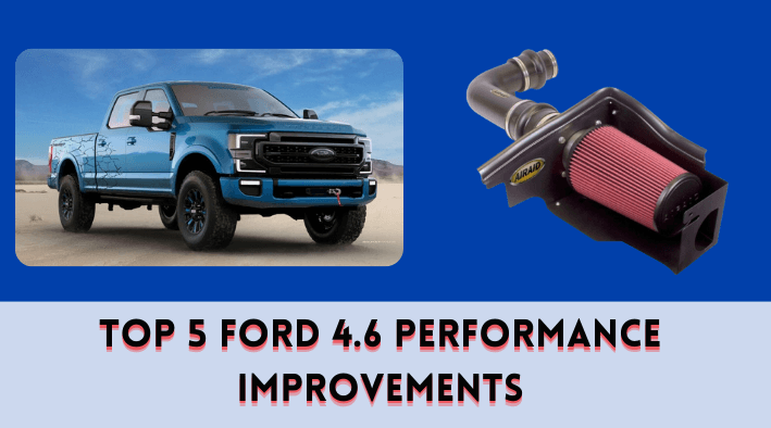 Top 5 Ford 4.6 Performance Improvements