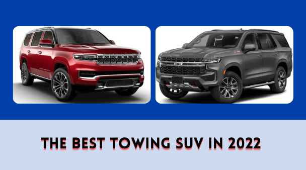 The Best Towing SUV in 2022