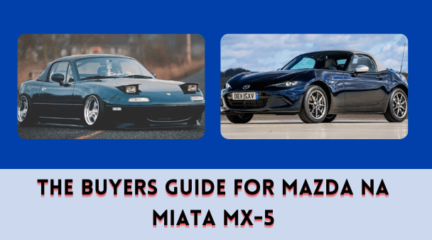 The Buyers Guide for Mazda NA Miata MX-5