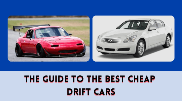 The Guide to the Best Cheap Drift Cars