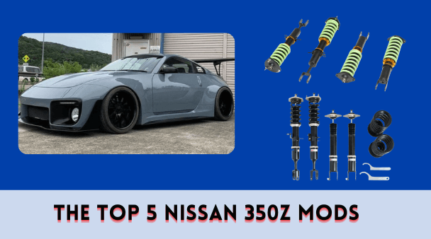 The Top 5 Nissan 350Z Mods