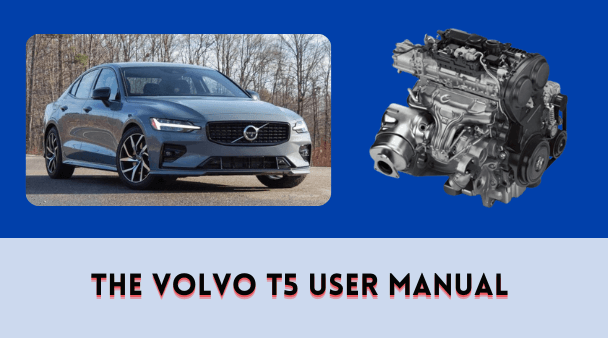 The Volvo T5 User Manual