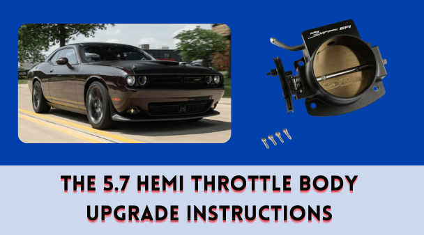 The 5.7 HEMI Throttle Body Upgrade Instructions