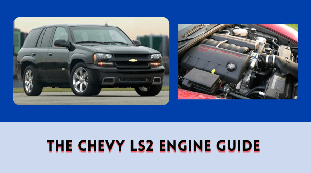 The Chevy LS2 Engine Guide