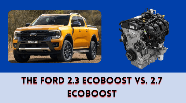 The Ford 2.3 EcoBoost vs. 2.7 EcoBoost